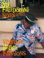 My Freedamn! 7 : 1950s Hawaiian Shirt & Beach Fashions (English and Japanese Edition) - Rin Tanaka