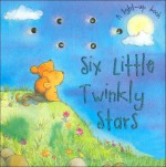 Six Little Twinkly Stars: A Light-Up Book - Louise Martin, Simone Abel