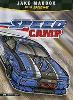 Speed Camp - Jake Maddox, J. Gunderson, Sean Tiffany