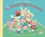 10 Easter Egg Hunters - Janet Schulman, Linda Davick