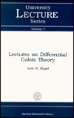 Lectures on Differential Galois Theory (University Lecture Series) - Andy R. Magid