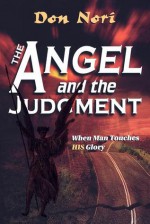 The Angel and the Judgment - Don Nori Sr.