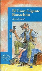 El Gran Gigante Bonachón - Quentin Blake, Roald Dahl, Herminia Dauer