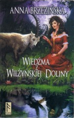 Wiedźma z Wilżyńskiej Doliny - Anna Brzezińska