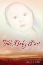 The Baby Pact - Lesley S. King