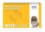 Work Effectively in Accounting Wise Guide - Michael Fardon