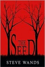 The Seed - Steve Wands