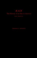 Race: The History of an Idea in America - Thomas Gossett, Arnold Rampersad, Shelley Fishkin