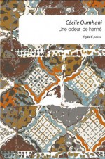 Une odeur de henné - Cécile Oumhani