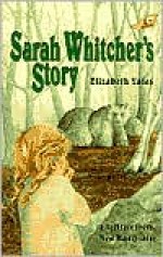 Sarah Whitcher's Story - Elizabeth Yates, Nora S. Unwin