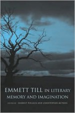 Emmett Till in Literary Memory and Imagination - Harriet Pollack