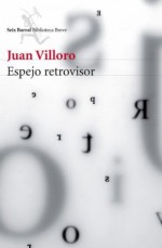 Espejo retrovisor (Spanish Edition) - Juan Villoro