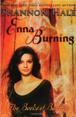 Enna Burning - Shannon Hale