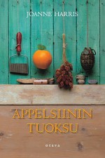 Appelsiinin tuoksu - Joanne Harris, Sari Karhulahti