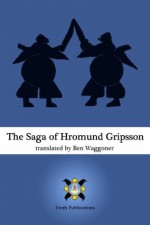 The Saga of Hromund Gripsson - Ben Waggoner