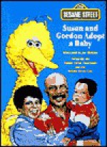 Susan and Gordon Adopt a Baby: (Reissue) (Sesame Street Books) - Judy Freudberg, Joe Mathieu