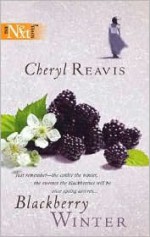 Blackberry Winter - Cheryl Reavis