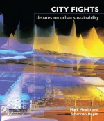 City Fights: Debates on Urban Sustainability - Susannah Hagan, Mark Hewitt