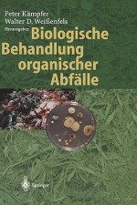 Biologische Behandlung Organischer Abf Lle - Charles E. Brown, Peter Kdmpfer, Walter D. Wei_enfels