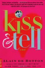 Kiss & Tell - Alain de Botton