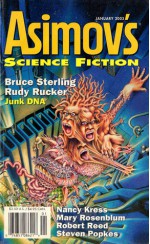 Asimov's Science Fiction, January 2003 - Robert Silverberg, Gardner R. Dozois, Bruce Sterling, Thomas M. Disch, Rudy Rucker, Nancy Kress, James Patrick Kelly, Bruce Boston, Tim Pratt, Robert Reed, Mary Rosenblum, Steven Popkes, Steven Utley, Ruth Berman, Erwin S. Strauss, Peter Heck, Sally McBride