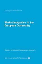 Market Integration in the European Community - Jacques Pelkmans