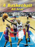 A Basketball All-Star (Making Of A Champion) - Scott Ingram