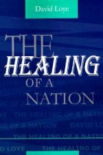 The Healing of a Nation - David Loye