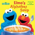 Elmo's Alphabet Soup (Sesame Steet) - Naomi Kleinberg, Tom Brannon