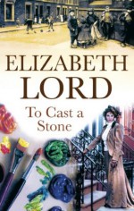 To Cast a Stone - Elizabeth Lord