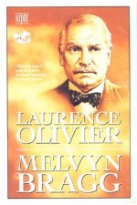 Laurence Olivier - Melvyn Bragg