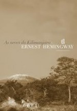 As Neves do Kilimanjaro - Ernest Hemingway, José Correia Ribeiro, Alexandre P. Torres, Virgínia Mota