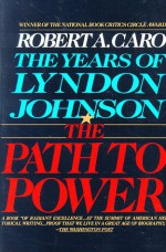 The Path to Power - Robert A. Caro