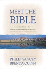 Meet the Bible: A Panorama of God's Word in 366 Daily Readings and Reflections - Philip Yancey, Brenda Quinn