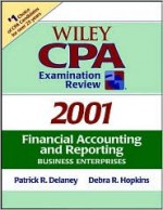 Cpa Examination Review And Financial Accounting And Reporting: Business Enterprises - Patrick R. Delaney