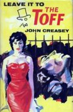 Leave It to the Toff - John Creasey