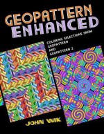 GeoPattern Enhanced: Selections from GeoPattern and GeoPattern 2 - John Wik