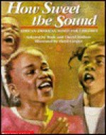 How Sweet The Sound: Just Us - Scholastic Inc., Wade Hudson