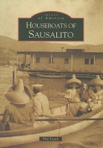 Houseboats of Sausalito - Phil Frank