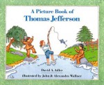 A Picture Book of Thomas Jefferson - David A. Adler, John Wallner, Alexandra Wallner