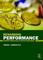 Rewarding Performance: Guiding Principles; Custom Strategies - Robert J. Greene