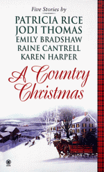 A Country Christmas - Patricia Rice, Jodi Thomas, Emily Bradshaw, Raine Cantrell, Karen Harper, Percy V. Bradshaw, Cantrell, Harper, Rice, Audrey Thomas