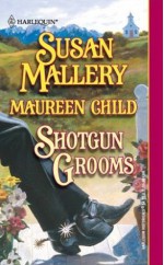 Shotgun Grooms - Susan Mallery, Maureen Child