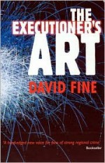 Executioner's Art - David Fine