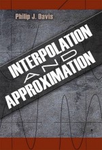 Interpolation and Approximation - Philip J. Davis