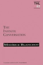 Infinite Conversation - Maurice Blanchot, Susan Hanson