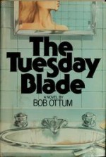 The Tuesday Blade - Bob Ottum