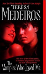 The Vampire Who Loved Me - Teresa Medeiros