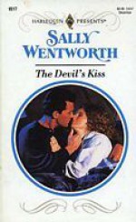 The Devil's Kiss (Harlequin Presents, #1517) - Sally Wentworth