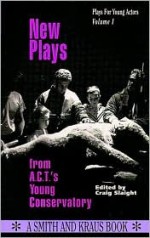 New Plays from A.C.T.'s Young Conservatory - Craig Slaight